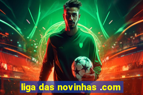 liga das novinhas .com